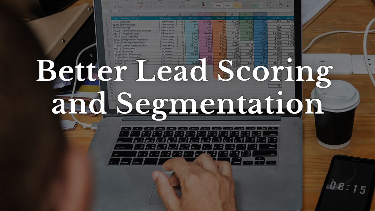 Better lead scoring and segmentation