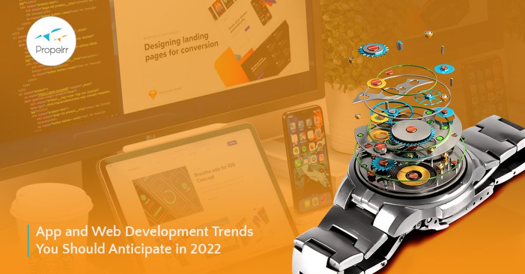 App and Web Development Trends You Should Anticipate in 2022